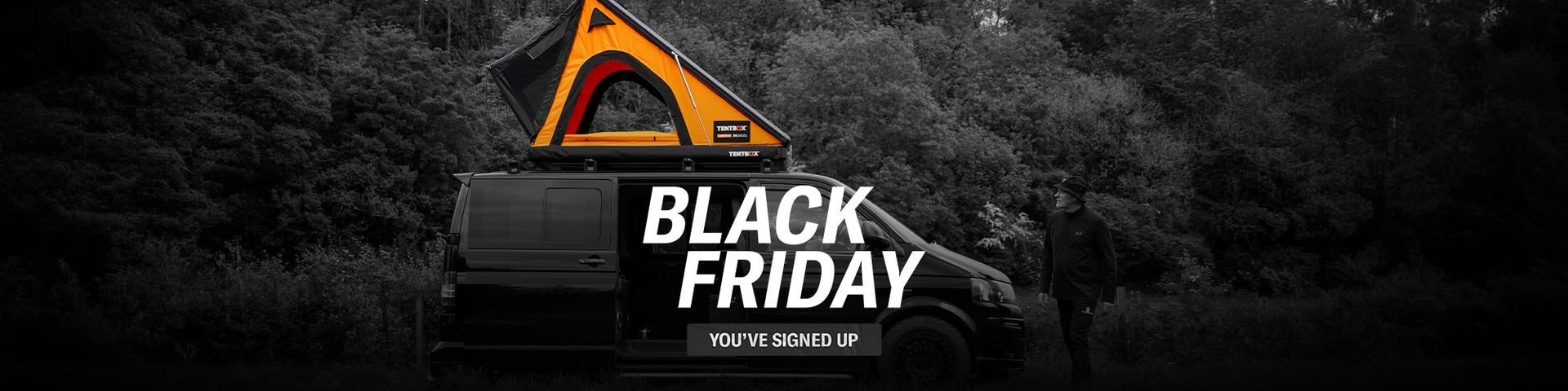 Black Friday at TentBox – Sign Up Confirmation